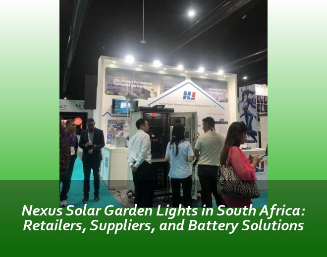 Nexus Solar Garden Lights in South Africa: Retailers, Suppliers, and Battery Solutions