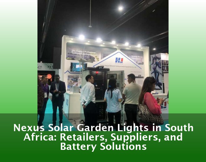 Nexus Solar Garden Lights in South Africa: Retailers, Suppliers, and Battery Solutions