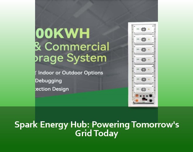 Spark Energy Hub: Powering Tomorrow's Grid Today