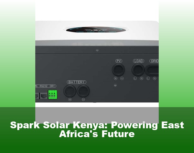 Spark Solar Kenya: Powering East Africa's Future