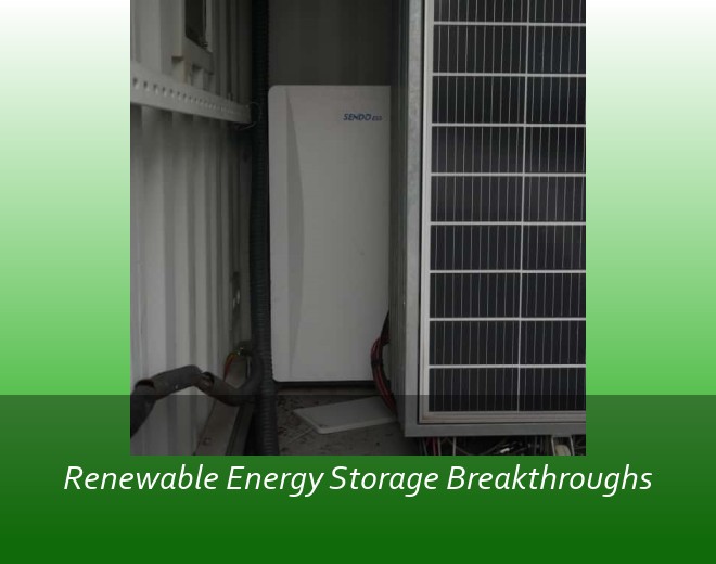 Renewable Energy Storage Breakthroughs
