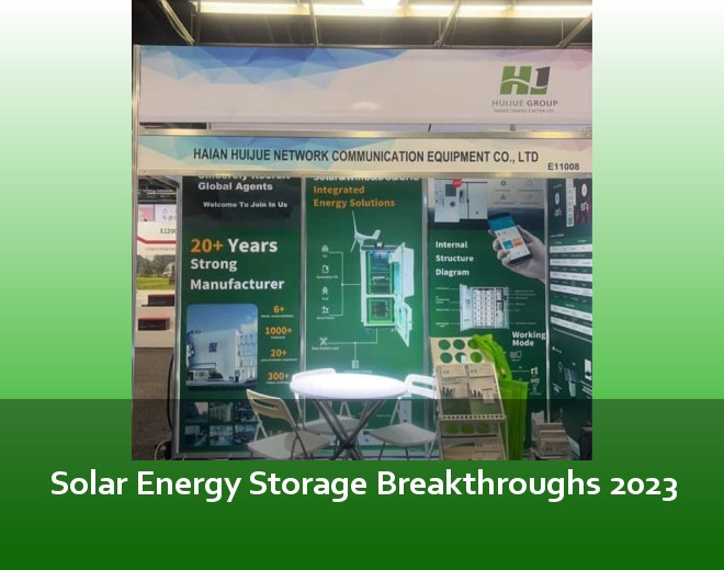 Solar Energy Storage Breakthroughs 2023
