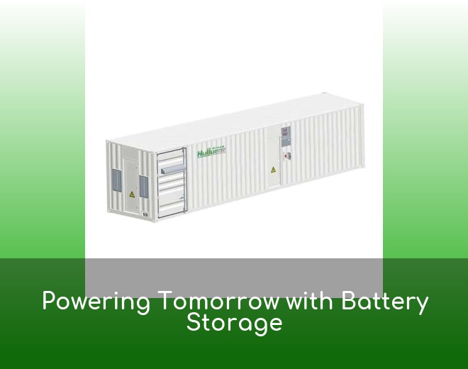 Powering Tomorrow with Battery Storage