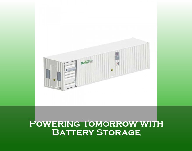 Powering Tomorrow with Battery Storage
