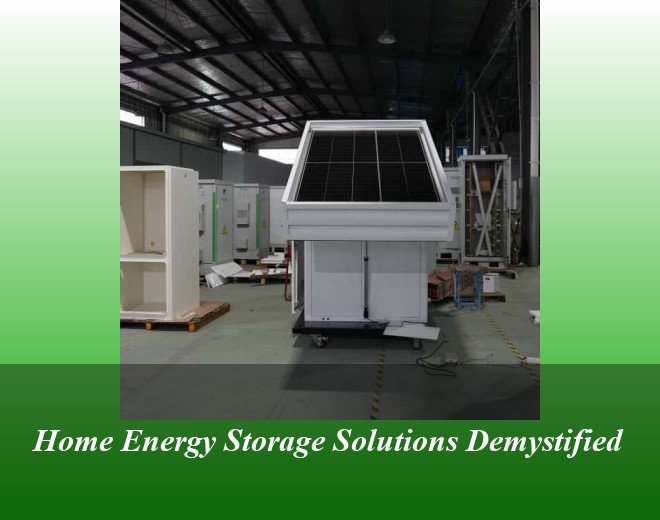 Home Energy Storage Solutions Demystified