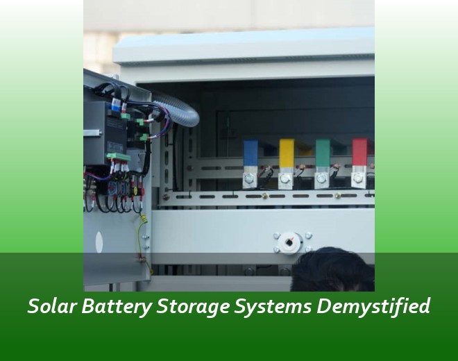 Solar Battery Storage Systems Demystified