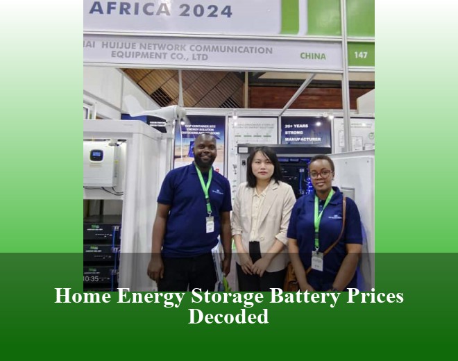 Home Energy Storage Battery Prices Decoded