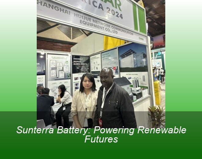 Sunterra Battery: Powering Renewable Futures