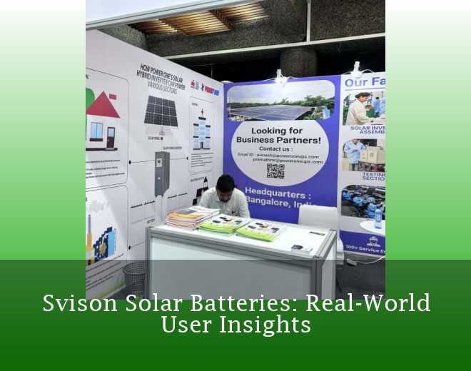 Svison Solar Batteries: Real-World User Insights