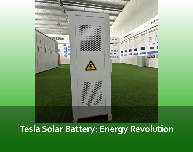 Tesla Solar Battery: Energy Revolution