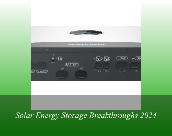 Solar Energy Storage Breakthroughs 2024