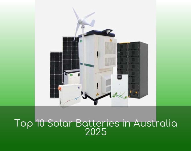 Top 10 Solar Batteries in Australia 2025