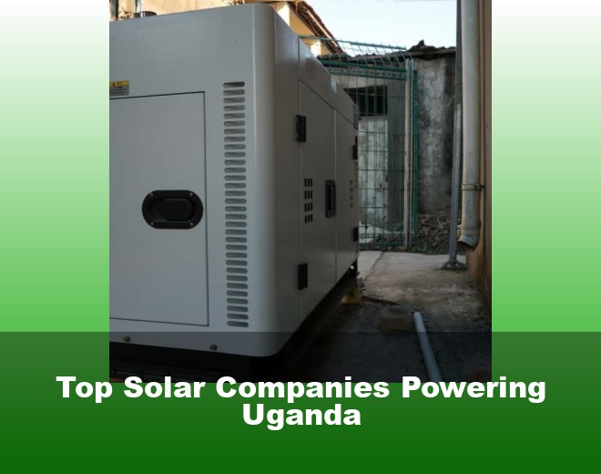 Top Solar Companies Powering Uganda