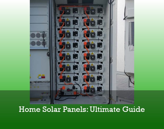 Home Solar Panels: Ultimate Guide