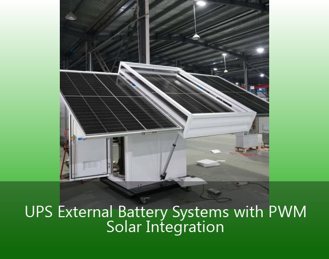 UPS External Battery Systems with PWM Solar Integration