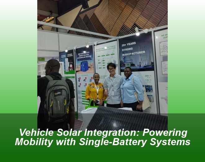Vehicle Solar Integration: Powering Mobility with Single-Battery Systems