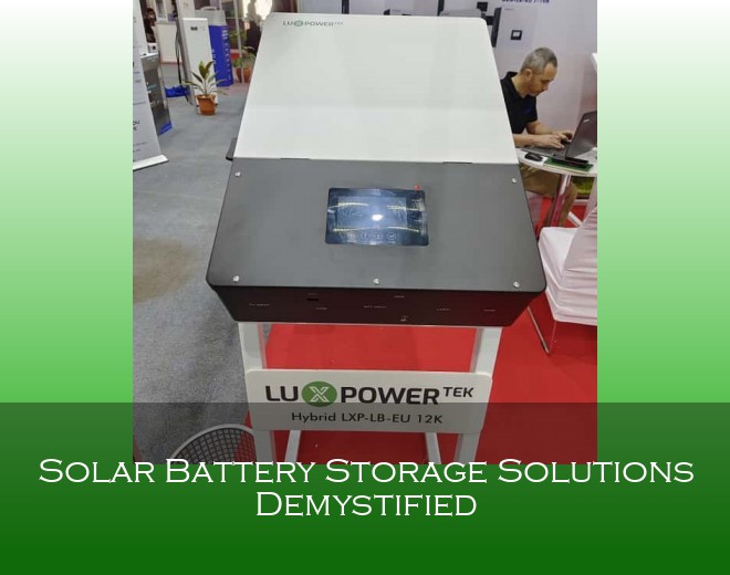 Solar Battery Storage Solutions Demystified