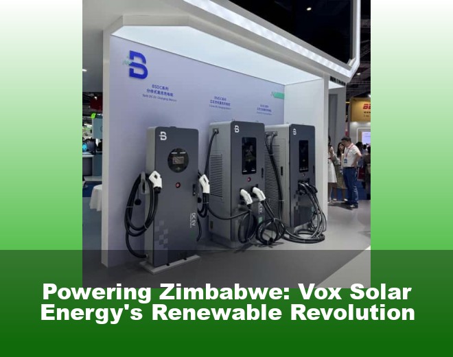 Powering Zimbabwe: Vox Solar Energy's Renewable Revolution