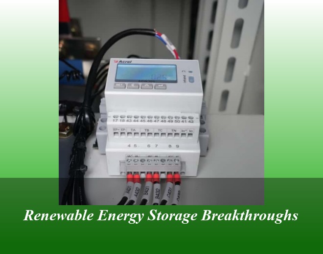 Renewable Energy Storage Breakthroughs