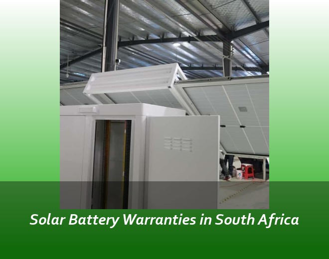 Solar Battery Warranties in South Africa