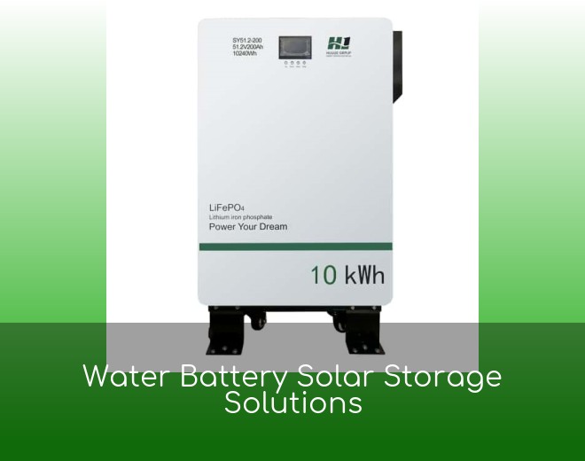 Water Battery Solar Storage Solutions