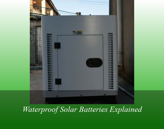 Waterproof Solar Batteries Explained