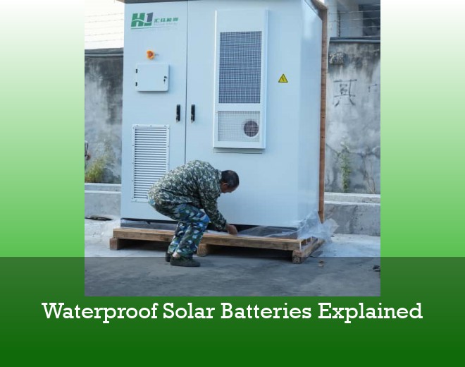 Waterproof Solar Batteries Explained
