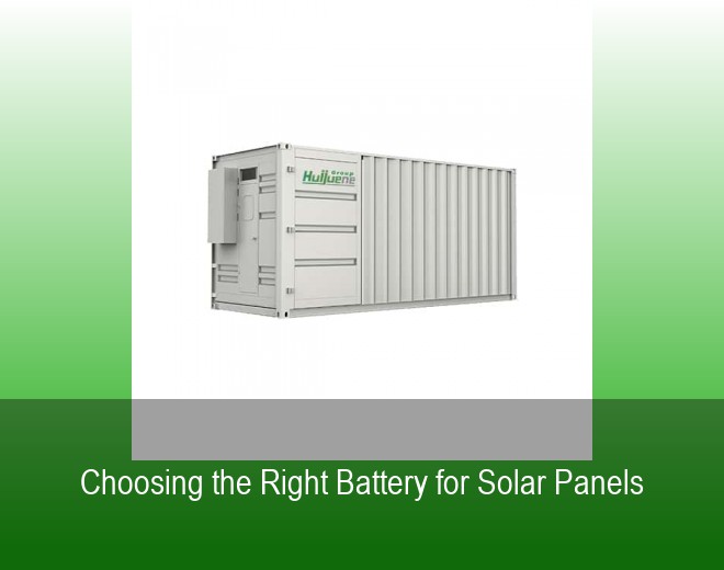 Choosing the Right Battery for Solar Panels