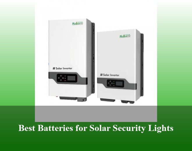 Best Batteries for Solar Security Lights