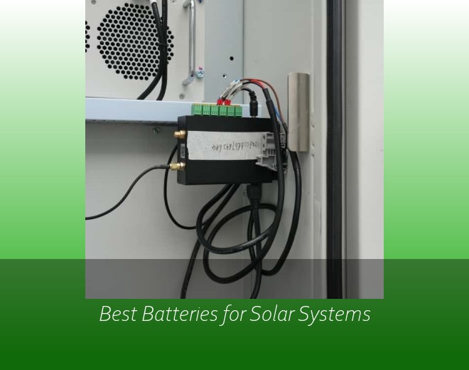 Best Batteries for Solar Systems