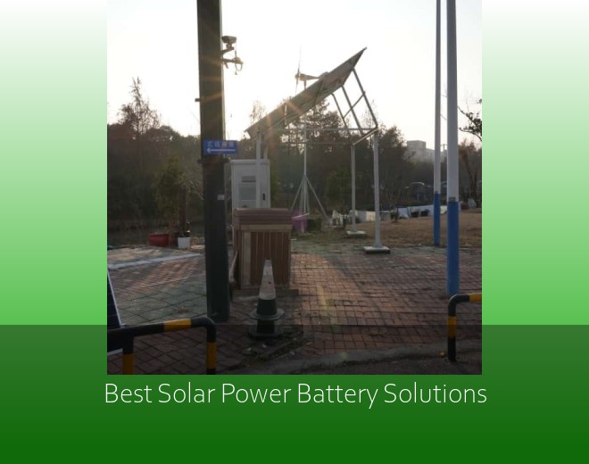 Best Solar Power Battery Solutions
