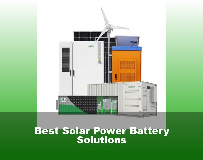 Best Solar Power Battery Solutions