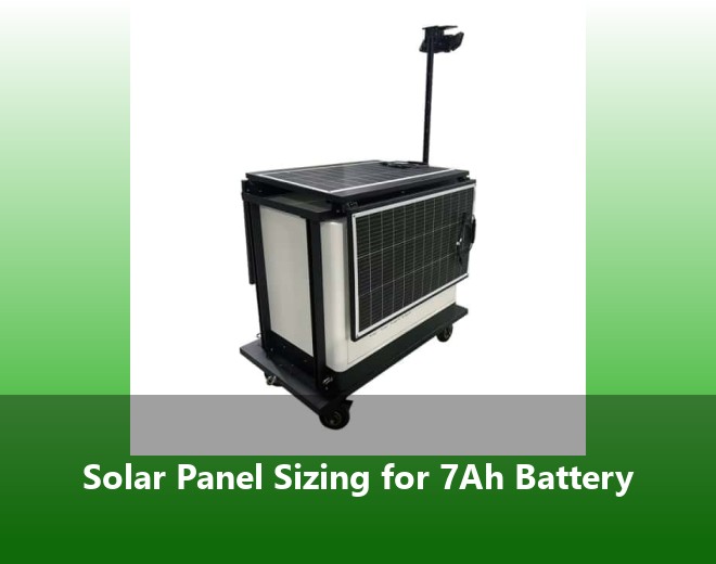 Solar Panel Sizing for 7Ah Battery