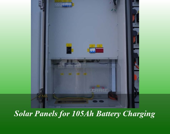 Solar Panels for 105Ah Battery Charging