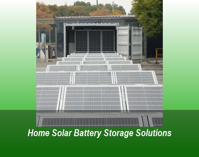 Home Solar Battery Storage Solutions