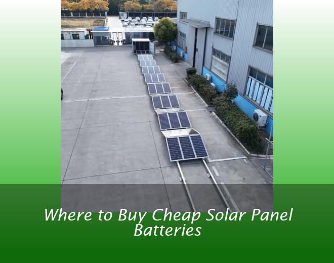 Where to Buy Cheap Solar Panel Batteries