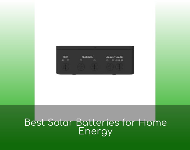Best Solar Batteries for Home Energy