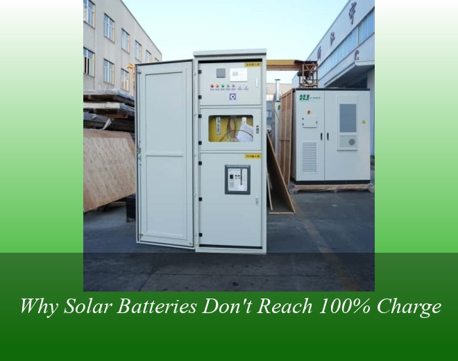 Why Solar Batteries Don't Reach 100% Charge